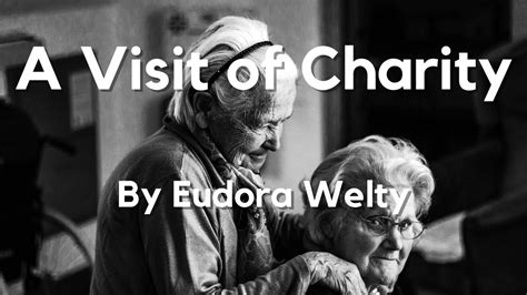 eudora welty a visit of charity|eudora welty short stories summaries.
